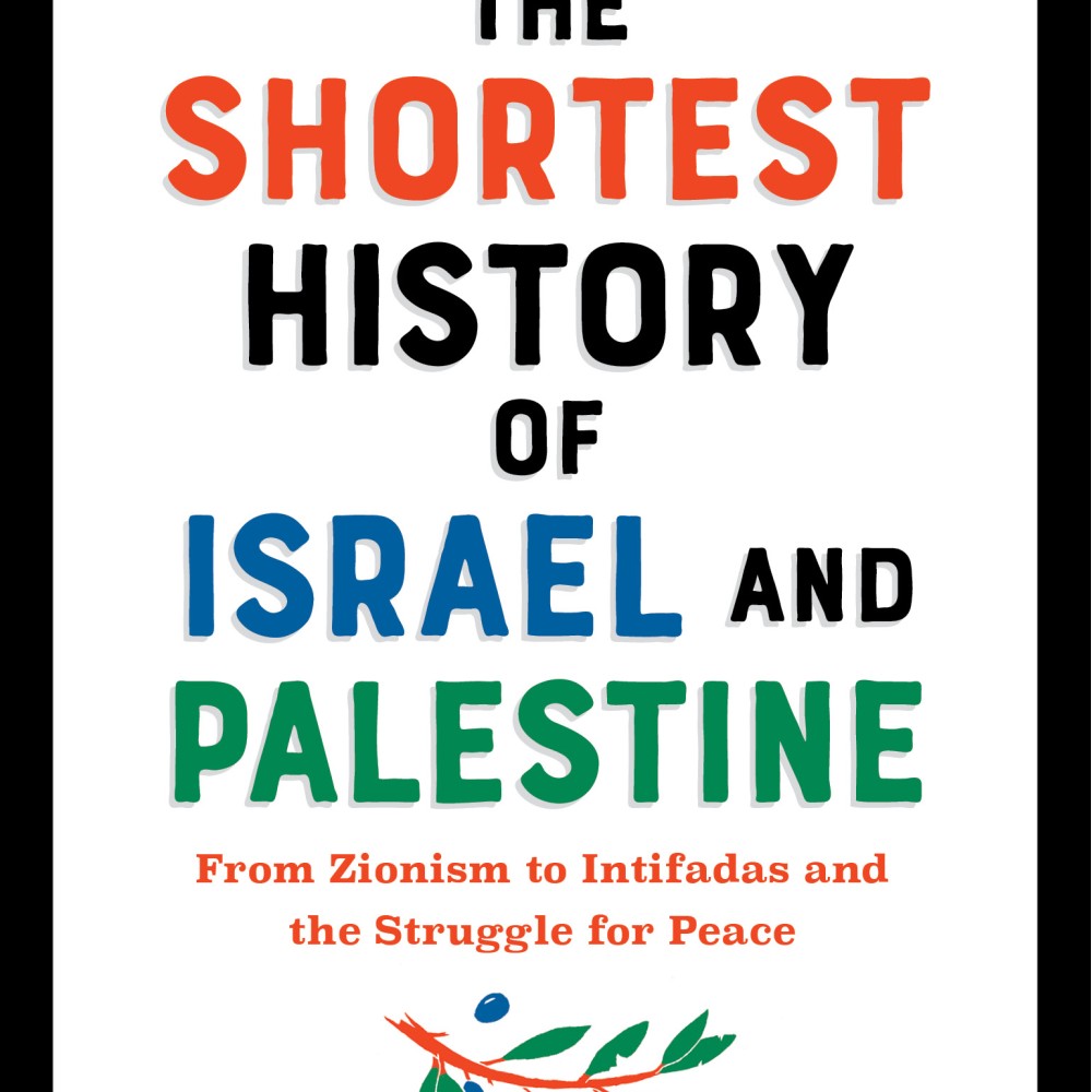 Buy The Shortest History of Israel and Palestine By Michael Scott ...