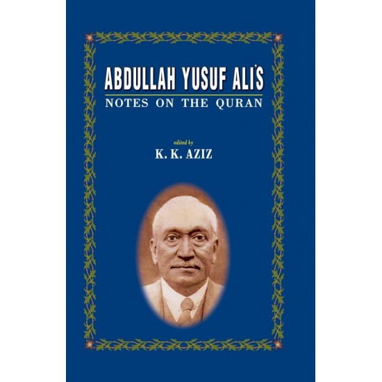 Abdullah Yusuf Ali’s Notes on the Quran