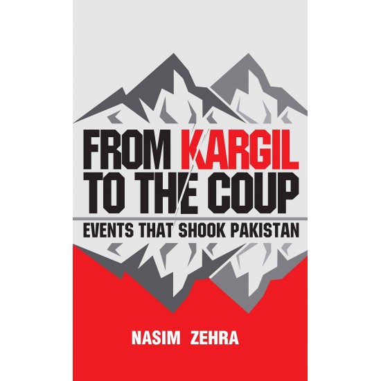 From Kargil to the Coup: Events that Shook Pakistan